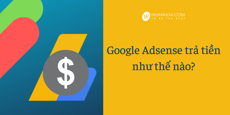 google adsense trả tiền như thế nào