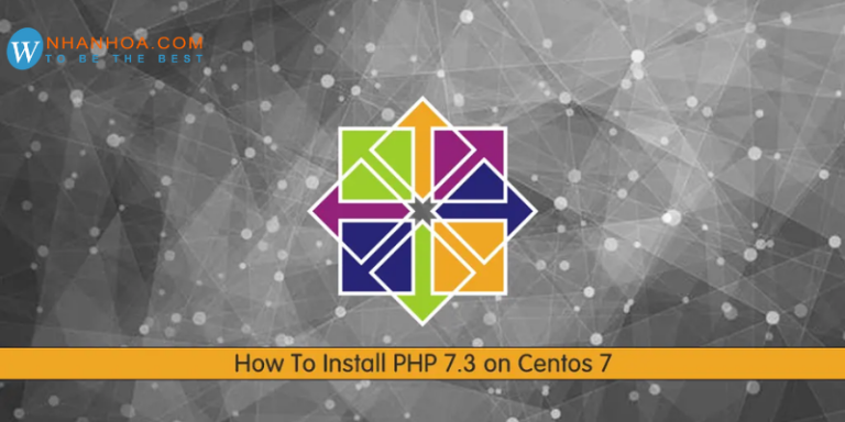Install php 7 centos 7 - [NHANH CHÓNG, ĐƠN GIẢN] - Blog Nhân Hòa